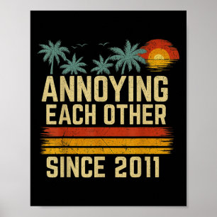 Annoying Each Other Since 2011 Couple Married Poster