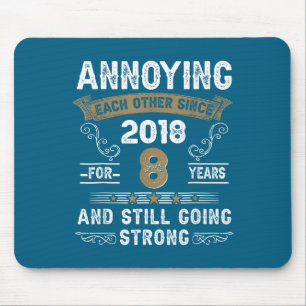 Annoying Each Other Since 2018 Couple Wedding Anni Mouse Mat