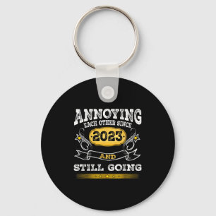 Annoying Each Other Since 2023 Year And Still Goin Key Ring