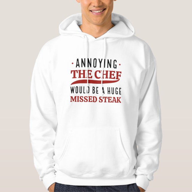 Annoying The Chef Hoodie (Front)