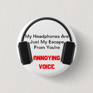 Annoying Voice Headphones 3 Cm Round Badge