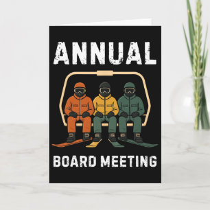 Annual Board Meeting Snowboard Dad Skiing Funny Sn Card