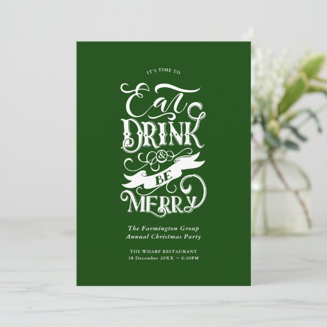 Annual Holiday Party Eat Drink Be Merry Green Invitation (Standing Front)
