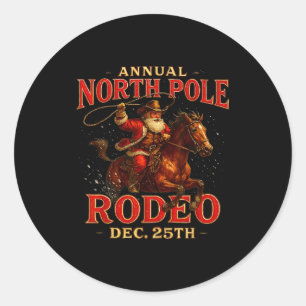 Annual North Le Rodeo Dec 25th Santa Design Classic Round Sticker