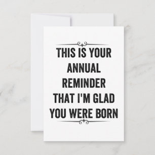 Annual Reminder Snarky Birthday Thank You Card