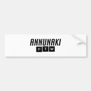 Annunaki FTW Bumper Sticker