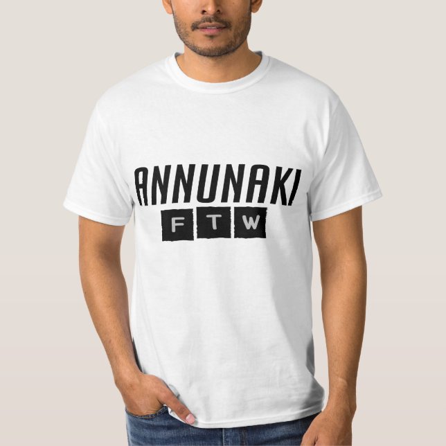 Annunaki FTW Tee Shirt (Front)
