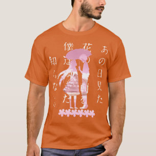 Anohana The Flower We Saw That Day Ano Hi Mita Han T-Shirt