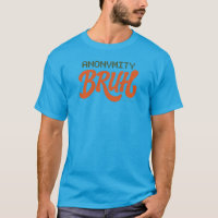 Anonymity Bruh logo - T-Shirt