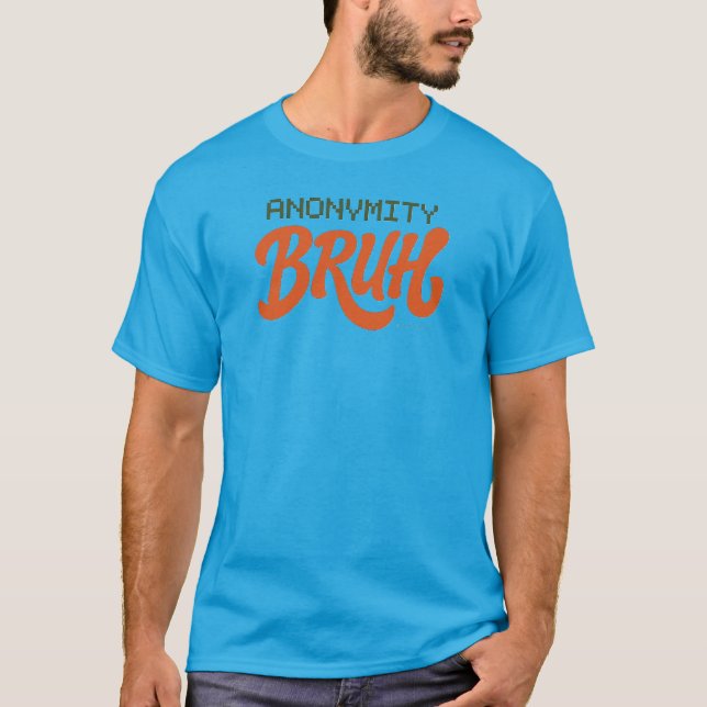 Anonymity Bruh logo - T-Shirt (Front)