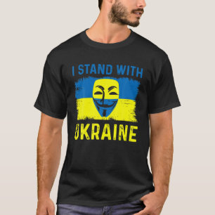 Anonymous Ukrainian Lover I Stand With Ukraine Fla T-Shirt