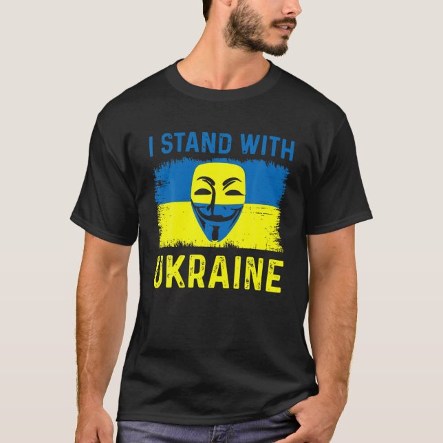 Anonymous Ukrainian Lover I Stand With Ukraine Fla T-Shirt (Front)