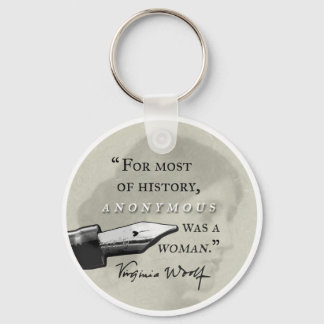 Anonymous Was a Woman ~ Virginia Woolf quote circl Key Ring