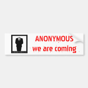 ANONYMOUS, we are coming Bumper Sticker