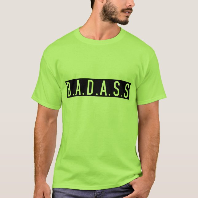 another B.A.D.A.S.S ptyl T shirt (Front)