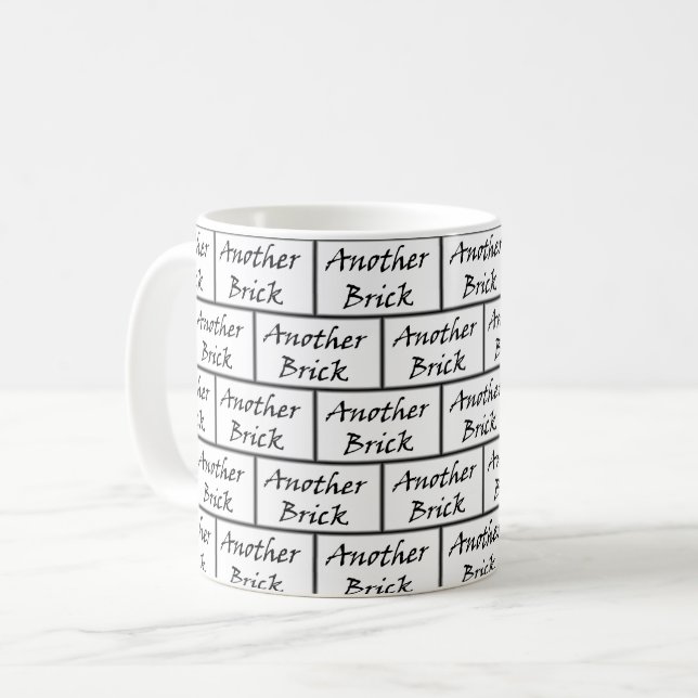 Another Brick... Coffee Mug (Front Left)