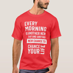Another Chance To Chance Your Life T-Shirt
