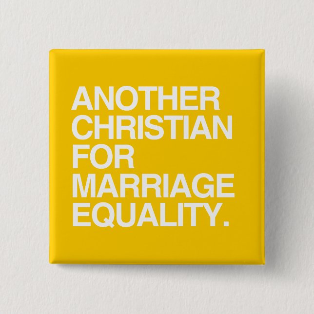 ANOTHER CHRISTIAN FOR MARRIAGE EQUALITY 15 CM SQUARE BADGE (Front)