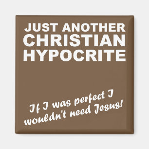 Another Christian Hypocrite Fridge Magnet Humour