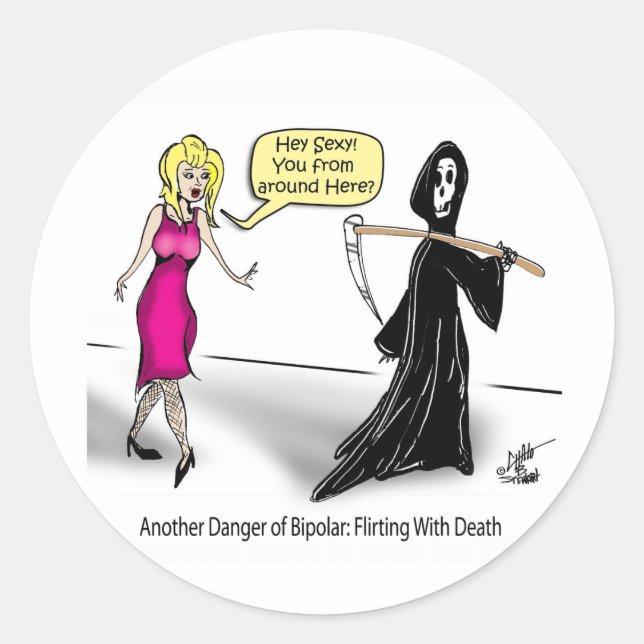 Another Danger of Bipolar: Flirting With Death Classic Round Sticker (Front)