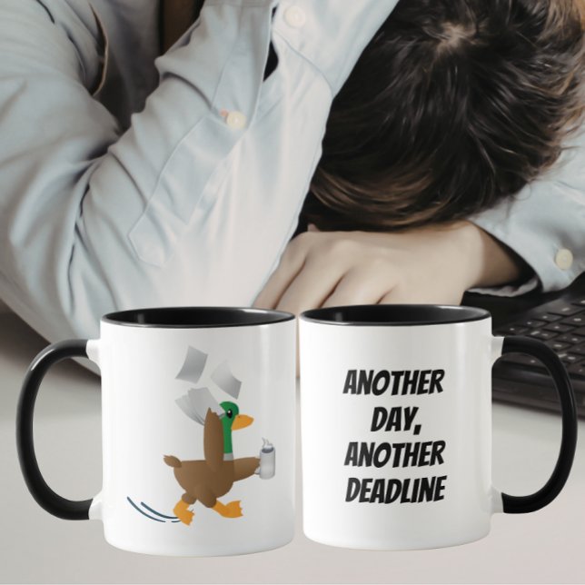 Another Day, Another Deadline Funny Duck  Mug (Creator Uploaded)