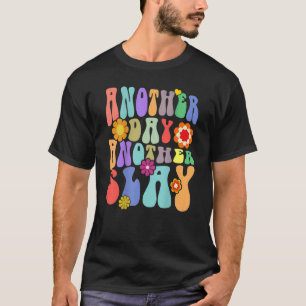Another Day Another Slay Groovy Inspired Positive  T-Shirt