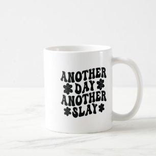 Another Day Another Slay Motivational Cool And Tre Coffee Mug