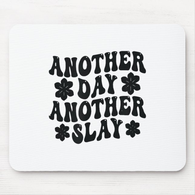 Another Day Another Slay Motivational Cool And Tre Mouse Mat (Front)