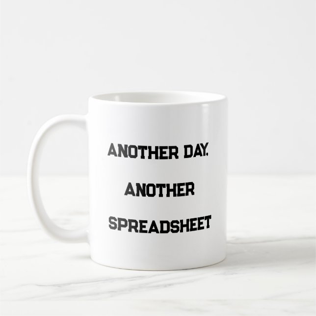 Another Day Another Spreadsheet – Relatable Mug (Left)