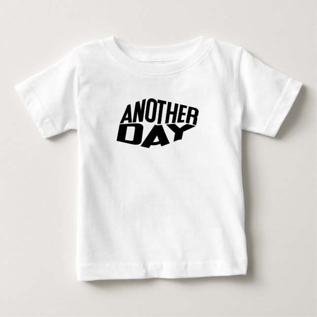 Another Day Distorted Text Baby T-Shirt (Front)