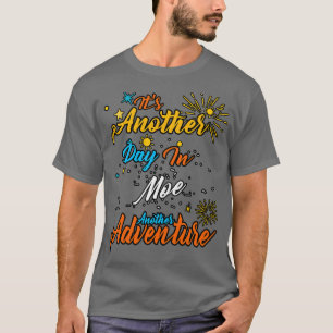 Another Day in Moe Another Adventure T-Shirt