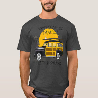 Another Day in Paradise  hotrodHawaiian  Woody T-Shirt