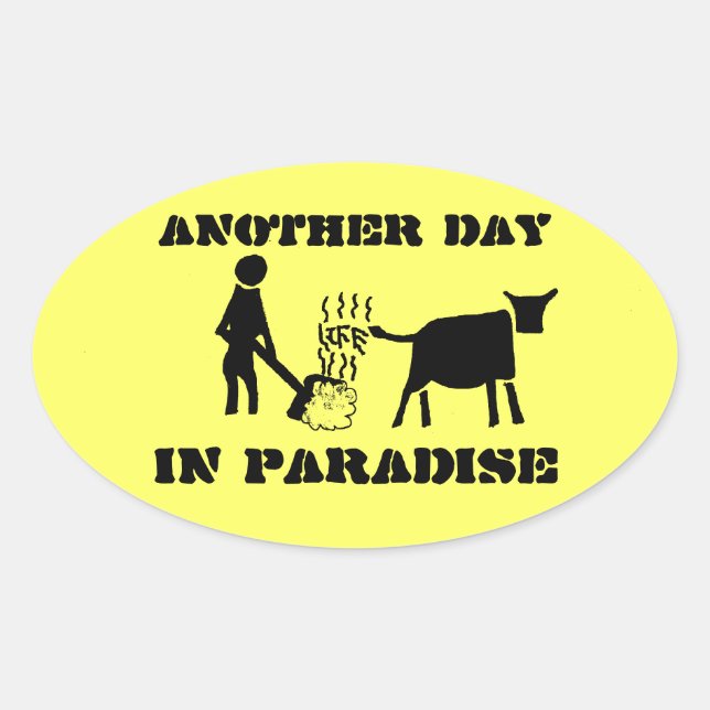 Another Day In Paradise (Life) Oval Sticker (Front)