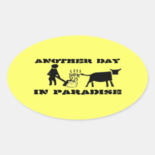 Another Day In Paradise (Life) Oval Sticker