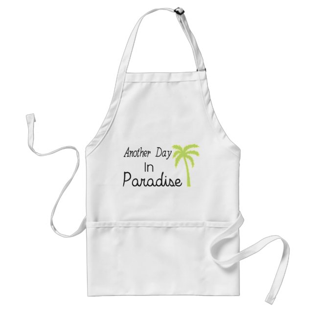 Another Day In Paradise - Quote Standard Apron (Front)