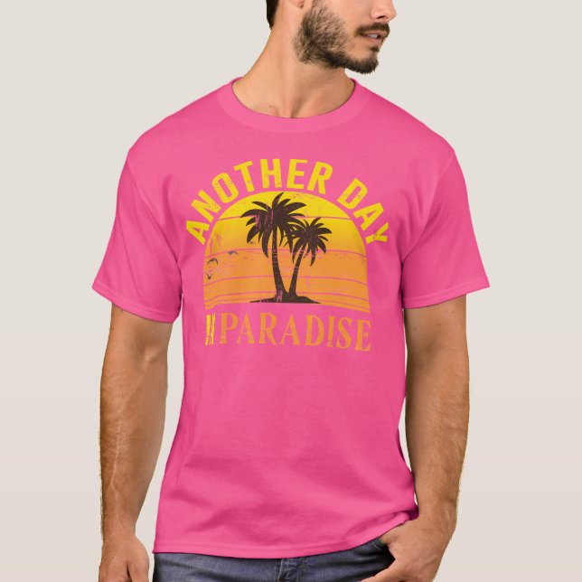 Another Day In Paradise T-Shirt (Front)