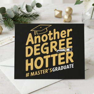 Another Degree Hotter Master’s Graduate Quote Invitation