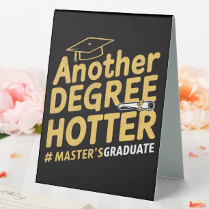 Another Degree Hotter Master's Degree Graduation
