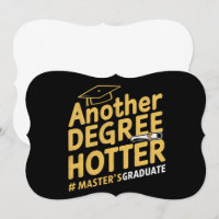Another Degree Hotter Master's Degree Graduation