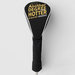 Another Degree Hotter Master's Degree Graduation Golf Head Cover