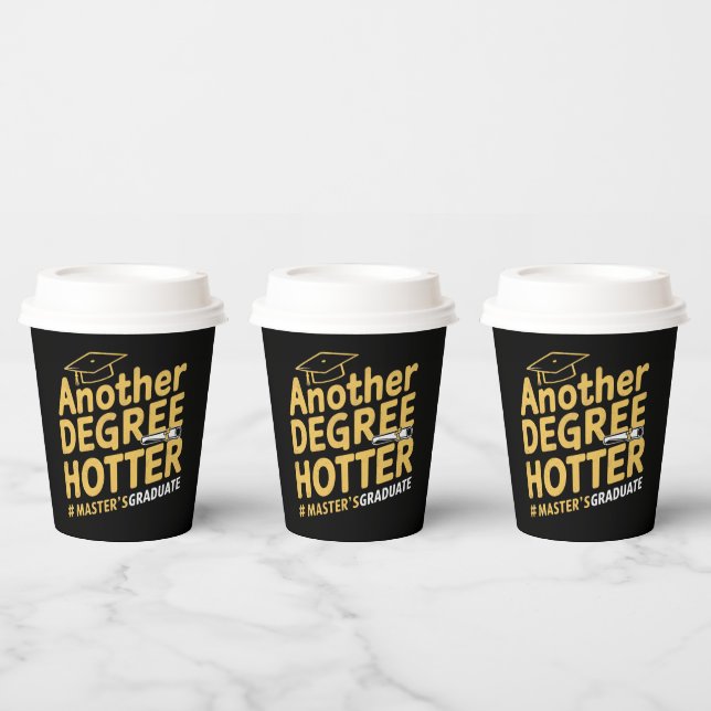 Another Degree Hotter Master's Degree Graduation Paper Cups (Multi)