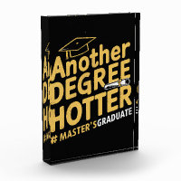Another Degree Hotter Master's Degree Graduation