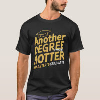 Another Degree Hotter Master's Degree Graduation