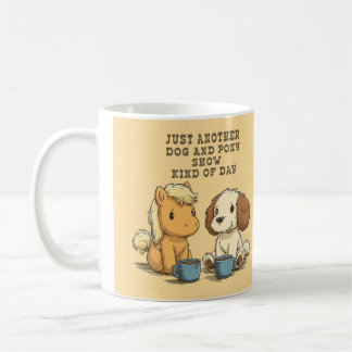 Another Dog and Pony Show Coffee Mug
