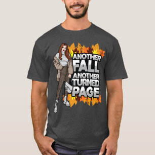 Another Fall Another Turned Page Harvest Autumn Wo T-Shirt