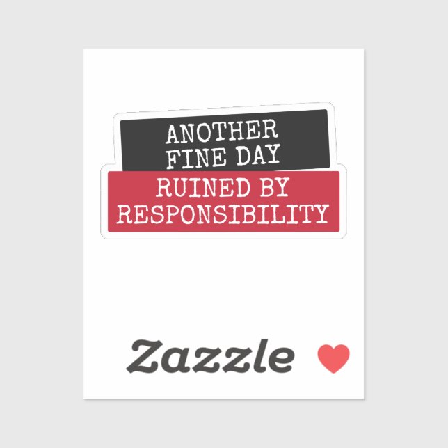 Another fine day ruined by responsibility (Sheet)