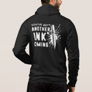 Another INK Coming - Funny Quote for Tattoo Artist Hoodie