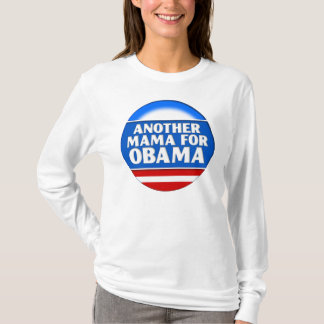 Another Mama for Obama T-Shirt