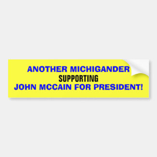 ANOTHER MICHIGANDER SUPPORTING JOHN MCCAIN BUMPER STICKER