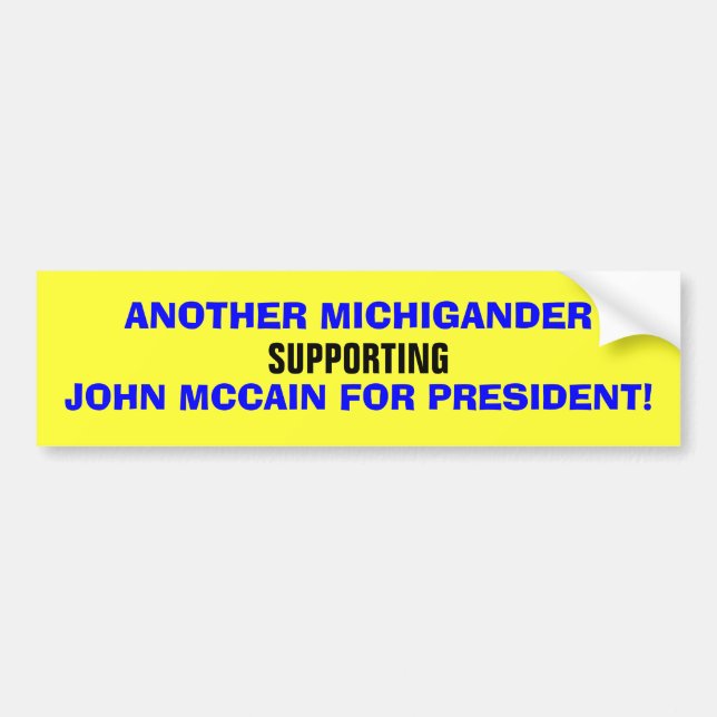 ANOTHER MICHIGANDER SUPPORTING JOHN MCCAIN BUMPER STICKER (Front)